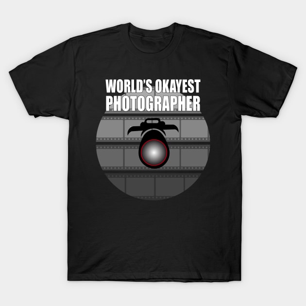 Worlds Okayest Photographer T-Shirt by Carrie T Designs